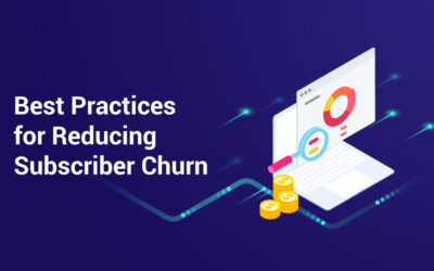 Best Practices for Reducing Subscriber Churn on Subscription Platforms